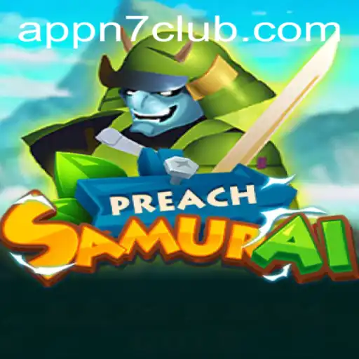 Discover the World of PreachSamurai: A Unique Gaming Experience with N7CLUB.COM