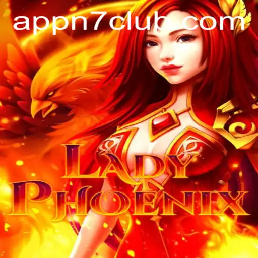 Exploring the Mystical World of LadyPhoenix: A Journey into N7CLUB.COM's Latest Game
